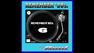 DJ Raul - Remember 80`s 6