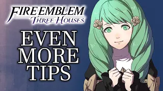 Even More Things I Wish I Knew Before I Started - Fire Emblem: Three Houses