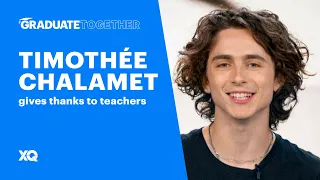 Timothée Chalamet Gives Thanks to Teachers | #GraduateTogether