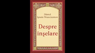 ☦️Despre inselare 1 -  Despre ravna sufleteasca si cea duhovniceasca - Sf Ignatie Briancianinov