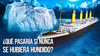 Qué pasaría si Titanic hubiera esquivado el iceberg en el último minuto