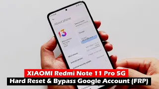 XIAOMI Redmi Note 11 Pro 5G | Hard Reset & Bypass Google Account (FRP)