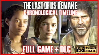 THE LAST OF US REMAKE Chronological Timeline FULL GAME + DLC No Damage GROUNDED STEALTH [PS5 60FPS]