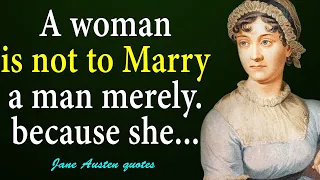 Jane Austen - Sincere and Intimate Quotes about Women and Life | Aphorisms, Wise Thoughts, Sayings