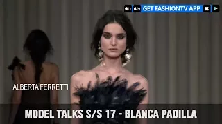 Model Talks Fall/Winter 2017-18 Blanca Padilla | FashionTV