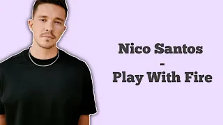 Play with Fire - Nico Santos ( Piano Version ) Lyrics