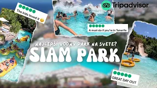 Siam Park Tenerife: Zábavný Vodný Park. Oplatí sa vidieť? | 4K SK CZ Slovensky Cesky VLOG REVIEW