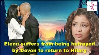 The Young And The Restless Spoilers Elena suffers from being betrayed by Devon to return to Hilary