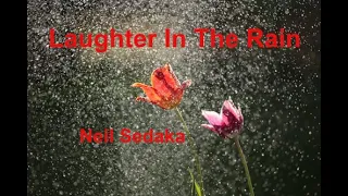 Laughter In The Rain -  Neil Sedaka - with lyrics