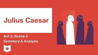 Julius Caesar by Shakespeare | Act 3, Scene 2 Summary & Analysis