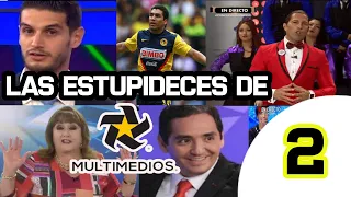 Las Estupideces De Multimedios 2