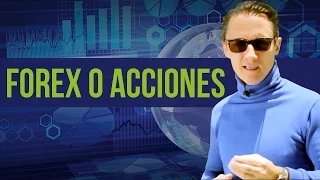 Forex o Acciones / Juan Diego Gómez