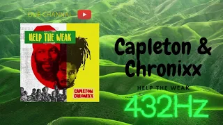 HELP THE WEAK - (432Hz) - Capleton & Chronixx [Official Audio]