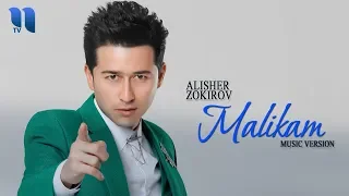 Alisher Zokirov - Malikam | Алишер Зокиров - Маликам (music version)