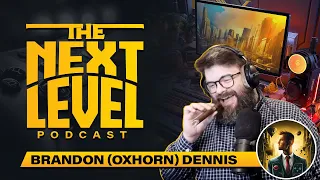 The Next Level - Episode 1 - Brandon Dennis (Oxhorn)