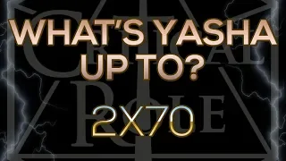 JESTER'S SCRYING ON YASHA (2x70)