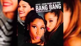 Jessie J - Bang Bang (feat. Ariana Grande & Nicki Minaj) [Eliponto Extended Mix]