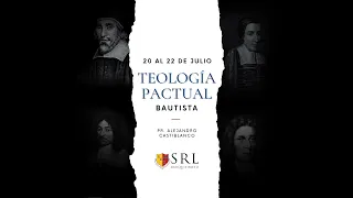 Teología Pactual Bautista - Clase 1 y 2 - SRL Barquisimeto