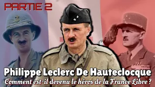 Philippe Leclerc De Hauteclocque : Le héros de la France Libre ? #12 (PDG) Partie 2