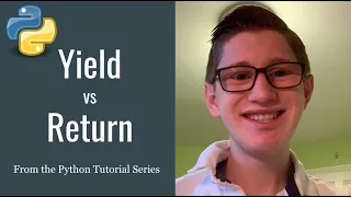 Python Tutorial 18: Yield vs Return