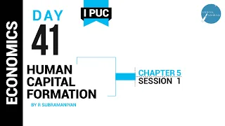 DAY 41 | ECONOMICS | I PUC | HUMAN CAPITAL FORMATION | L1