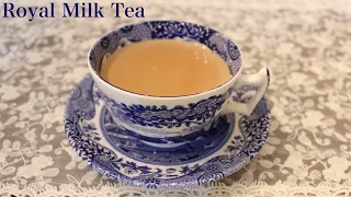 とっておきのロイヤルミルクティーの淹れ方！How to make a perfect Royal Milk Tea！