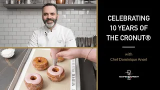 The Cronut® Turns Ten! With Dominique Ansel