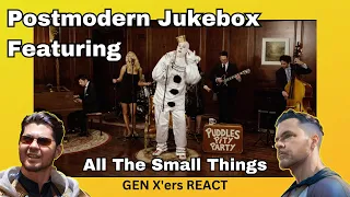 GEN X'ers REACT | Postmodern Jukebox featuring Puddles Pity Party - All The Small Things