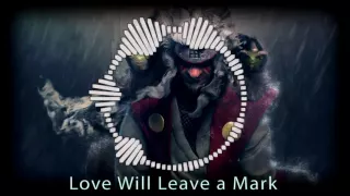 Nightcore - Love Will Leave a Mark [lyrics below]