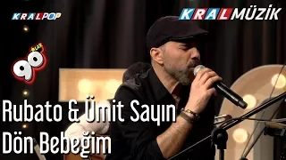 Dön Bebeğim - Rubato & Ümit Sayın