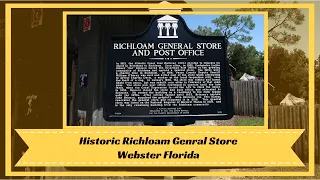 Historic Richloam General Store and Post Office Webster, Florida