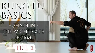 Kung Fu Basics | Shaolin   Die wichtigste Form (Teil 2 von 2)