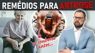 Remédios para ARTROSE: ORTOPEDISTA explica a FORMA CERTA de usar