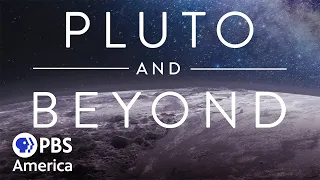 Pluto and Beyond FULL SPECIAL (2019) | NOVA | PBS America