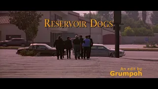 Reservoir Dogs: An edit by Grumpoh