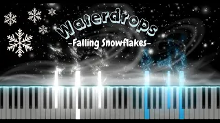 Waterdrops - Falling Snowflakes - Piano Tuto