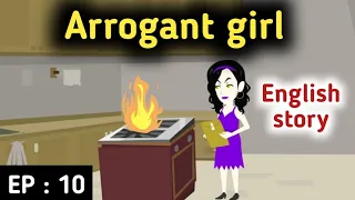 Arrogant girl Episode 10 | English stories | Love story | Learn English | Sunshine English