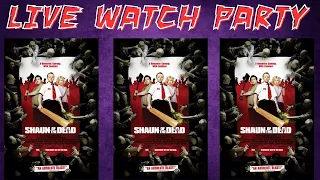 SHAUN OF THE DEAD **LIVE WATCH PARTY**