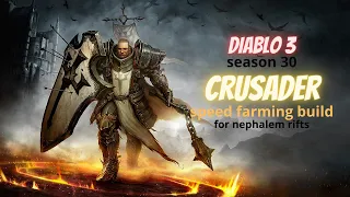 Speed farm Nephalem rifts in under 2min solo with this crusader build | Diablo 3 | Season 30