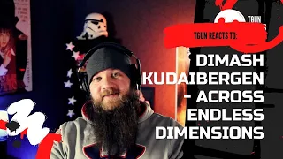 FIRST TIME REACTING to Dimash Kudaibergen - Across Endless Dimensions | TGun Reaction video!