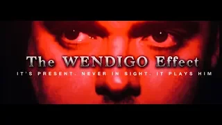 The Wendigo Effect | Short Film | 2019