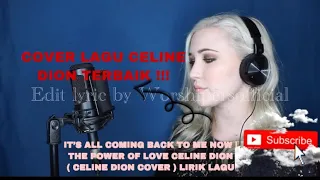 it's all coming back to me now | the power of love celine dion  (celine dion cover) lirik lagu