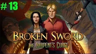 Broken Sword 5: The Serpent's Curse - WALKTHROUGH - PART 13 (complete playthrough)