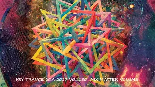 Psy Trance Goa 2017 Vol 150 Mix Master volume
