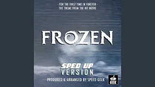 For The First Time In Forever (From "Frozen") (Sped Up)