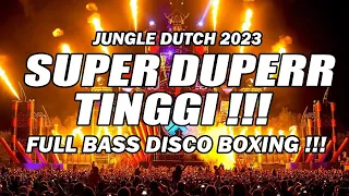 JUNGLE DUTCH 2023 !!! DJ SUPER DUPER TINGGI BASS BETON BOXING TERBARU Ft@BOCAHDUGEM