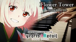 【Flower Tower】- Lycoris Recoil ED ( Piano cover + Sheet ) / sayuri