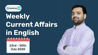 WEEKLY CURRENT AFFAIRS IN ENGLISH |23-30 JULY 2020 | IBPS,SBI CLERK/PO, IBPS RRB | ENTRI APP BANKING