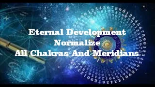 Normalize All Chakras And Meridians