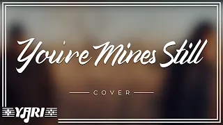 Yung Bleu ft. Drake - You're Mines Still (Yari Cover)